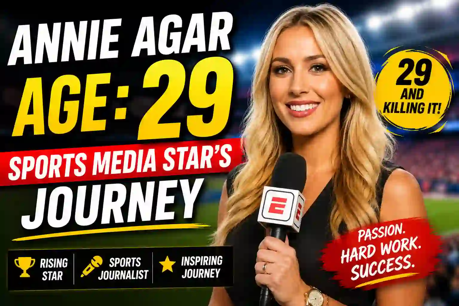 Annie Agar Age: Sports Media Star's Journey at 29